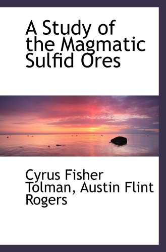 9780559552427: A Study of the Magmatic Sulfid Ores