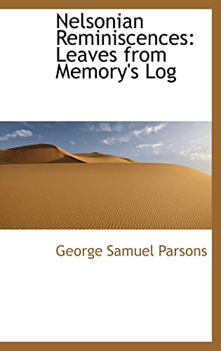 Stock image for Nelsonian Reminiscences: Leaves from Memory's Log for sale by Phatpocket Limited