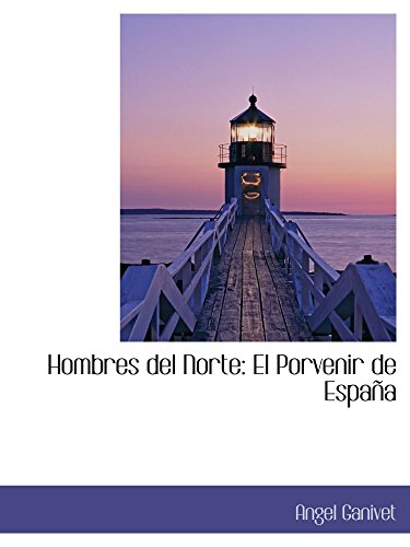 9780559553752: Hombres del Norte: El Porvenir de Espaa (Catalan Edition)