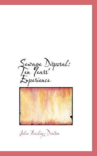 Imagen de archivo de Sewage Disposal: Ten Years' Experience a la venta por Lucky's Textbooks