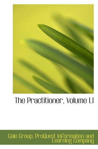 The Practitioner, Volume LI (9780559566073) by Group, Gale