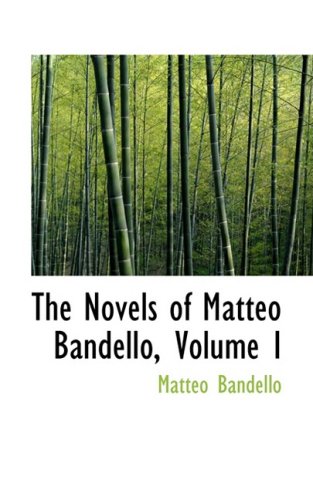 The Novels of Matteo Bandello (9780559566547) by Bandello, Matteo