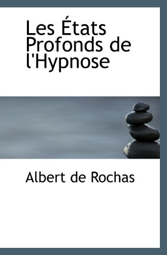 9780559567407: Les tats Profonds de l'Hypnose