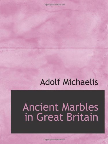 9780559567742: Ancient Marbles in Great Britain