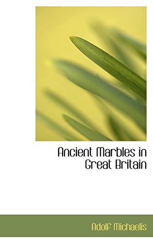 9780559567827: Ancient Marbles in Great Britain