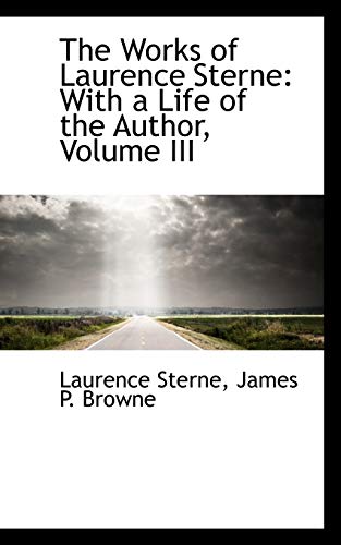 The Works of Laurence Sterne: With a Life of the Author (9780559568183) by Sterne, Laurence