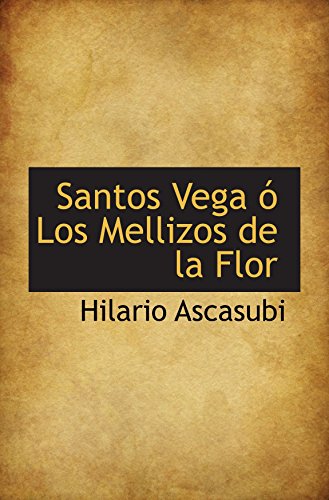 9780559571558: Santos Vega  Los Mellizos de la Flor