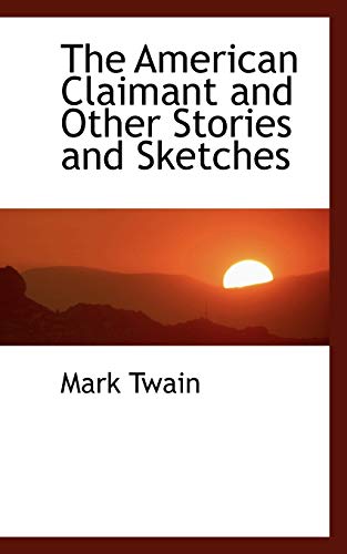 9780559572357: The American Claimant and Other Stories and Sketches