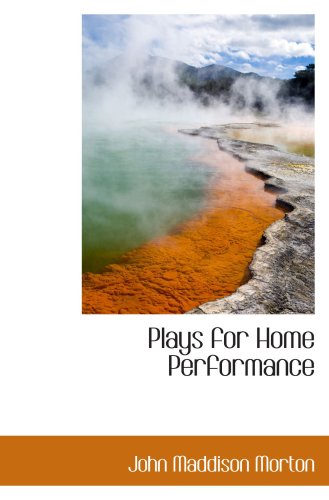 Plays for Home Performance (9780559575181) by Morton, John Maddison