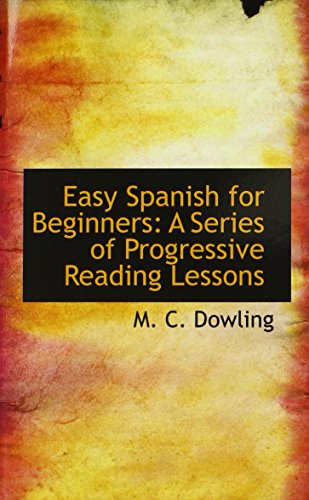 9780559581250: Easy Spanish for Beginners: A Series of Progressive Reading Lessons