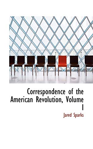 Correspondence of the American Revolution (9780559583865) by Sparks, Jared