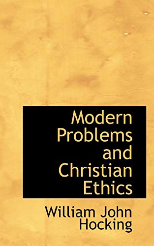 9780559586200: Modern Problems and Christian Ethics