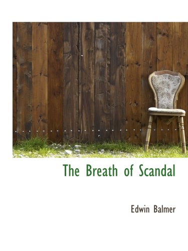 The Breath of Scandal (9780559586620) by Balmer, Edwin