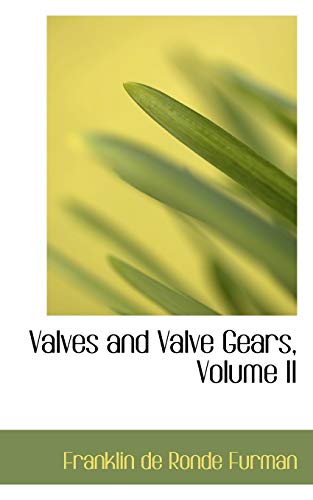9780559589348: Valves and Valve Gears, Volume II: 2