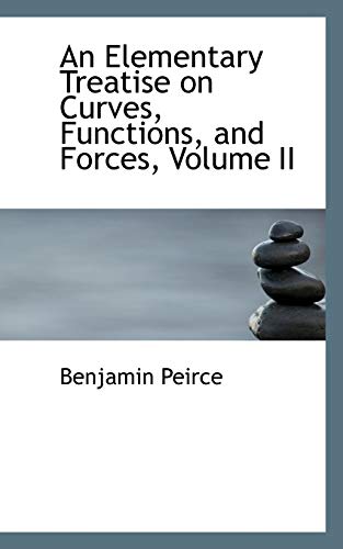 9780559590757: An Elementary Treatise on Curves, Functions, and Forces, Volume II: 2