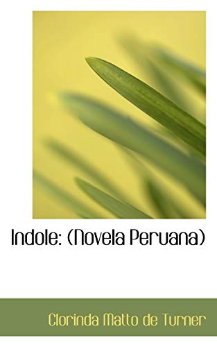 Stock image for Indole: Novela Peruana (Spanish Edition) for sale by Lucky's Textbooks