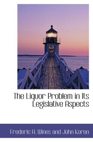 Stock image for The Liquor Problem in Its Legislative Aspects for sale by Revaluation Books