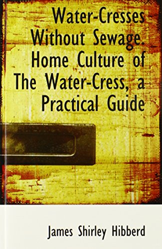9780559596636: Water-Cresses Without Sewage. Home Culture of The Water-Cress, a Practical Guide