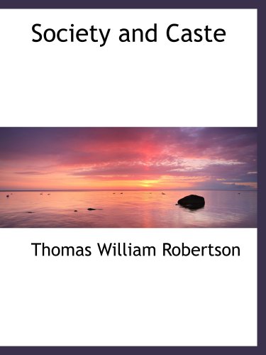 Society and Caste (9780559596773) by Robertson, Thomas William