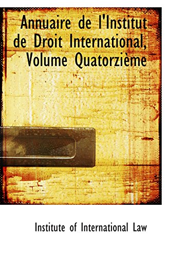 9780559604942: Annuaire de l'Institut de Droit International, Volume Quatorzime