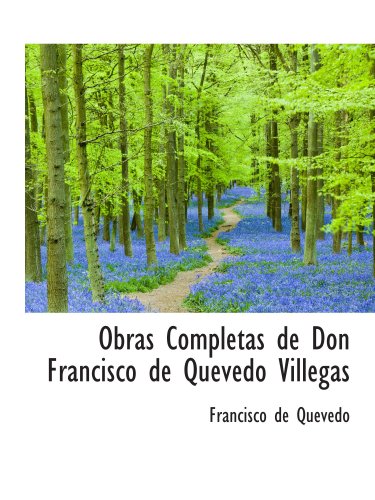 Imagen de archivo de Obras Completas de Don Francisco de Quevedo Villegas a la venta por Revaluation Books