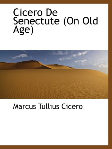 9780559607028: Cicero De Senectute (On Old Age)