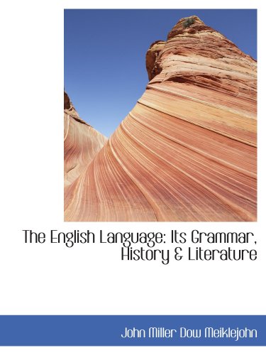 9780559607790: The English Language: Its Grammar, History & Literature