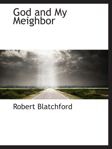 God and My Meighbor (9780559608100) by Blatchford, Robert