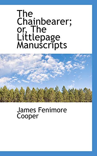9780559609053: The Chainbearer: Or, the Littlepage Manuscripts
