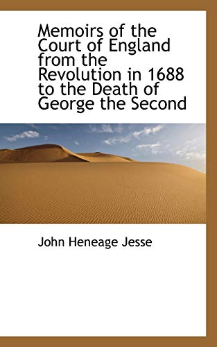 9780559609466: Memoirs of the Court of England from the Revolution in 1688 to the Death of George the Second