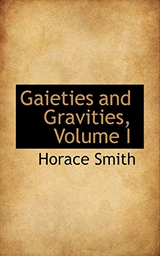 Gaieties and Gravities (9780559611469) by Smith, Horace