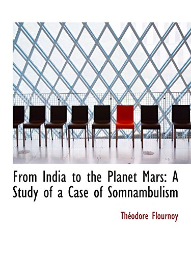 Stock image for From India to the Planet Mars: A Study of a Case of Somnambulism for sale by Revaluation Books