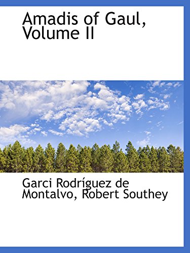 Amadis of Gaul, Volume II (9780559614484) by Montalvo, Garci RodrÃ­guez