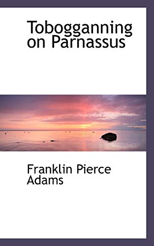 Tobogganning on Parnassus (9780559615658) by Adams, Franklin P.