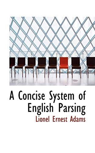 9780559616983: A Concise System of English Parsing