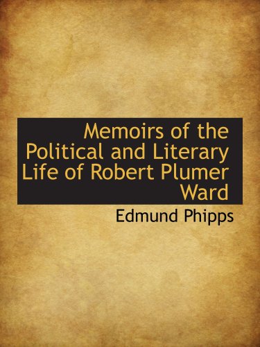 Stock image for Memoirs of the Political and Literary Life of Robert Plumer Ward for sale by Revaluation Books