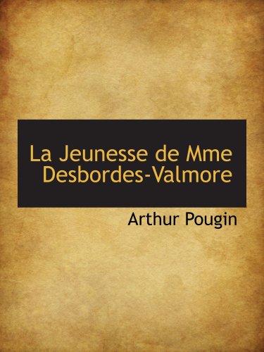 9780559622427: La Jeunesse de Mme Desbordes-Valmore