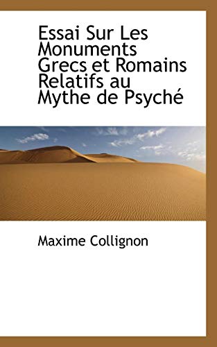 9780559623165: Essai Sur Les Monuments Grecs Et Romains Relatifs Au Mythe De Psyche (French Edition)