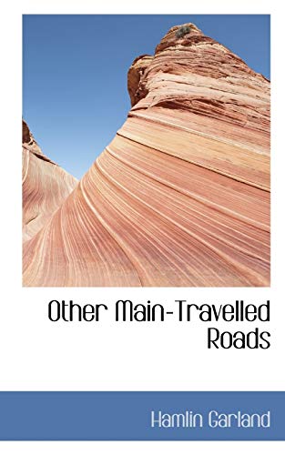 Other Main-travelled Roads (9780559633034) by Garland, Hamlin