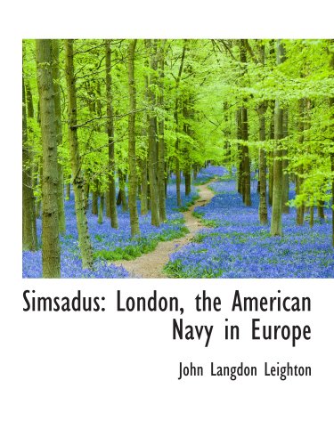 Imagen de archivo de Simsadus: London, the American Navy in Europe a la venta por Revaluation Books