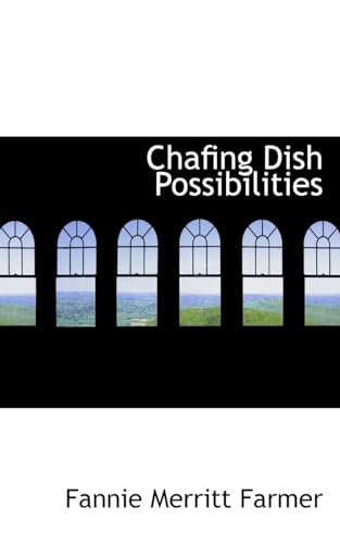 9780559637858: Chafing Dish Possibilities