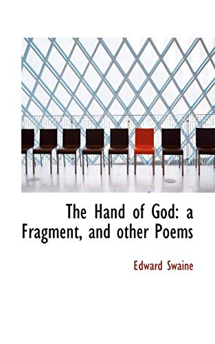 The Hand of God: A Fragment, and Other Poems (Paperback) - Edward Swaine