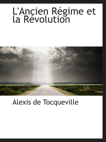 Stock image for L'Ancien Rgime et la Rvolution [Paperback] Tocqueville, Alexis de for sale by Hay-on-Wye Booksellers