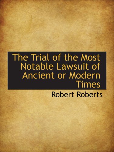 Stock image for The Trial of the Most Notable Lawsuit of Ancient or Modern Times for sale by Revaluation Books