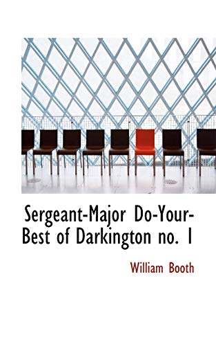 Sergeant-major Do-your-best of Darkington No. 1 (9780559645983) by Booth, William