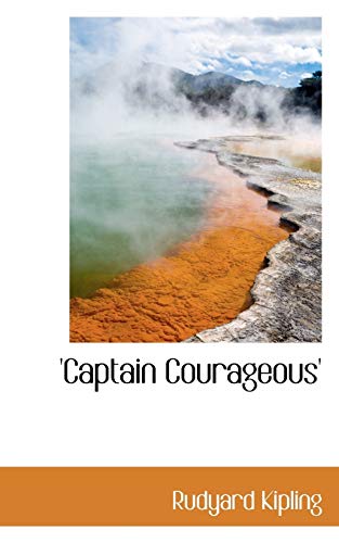 Captain Courageous (Biblio Bazaar Reproduction) (9780559650314) by Kipling, Rudyard