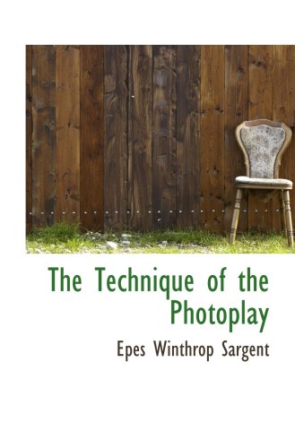 Stock image for The Technique of the Photoplay for sale by Revaluation Books