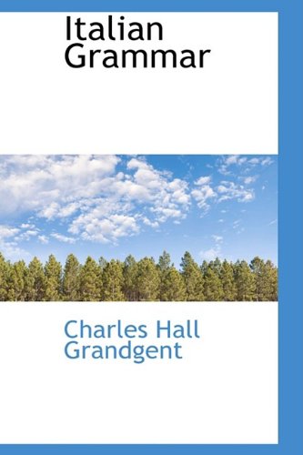 Italian Grammar - Grandgent, Charles Hall