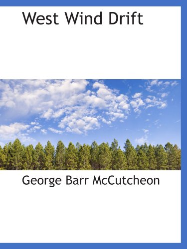 West Wind Drift (9780559659461) by McCutcheon, George Barr