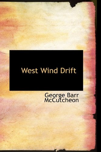 West Wind Drift (9780559659515) by McCutcheon, George Barr